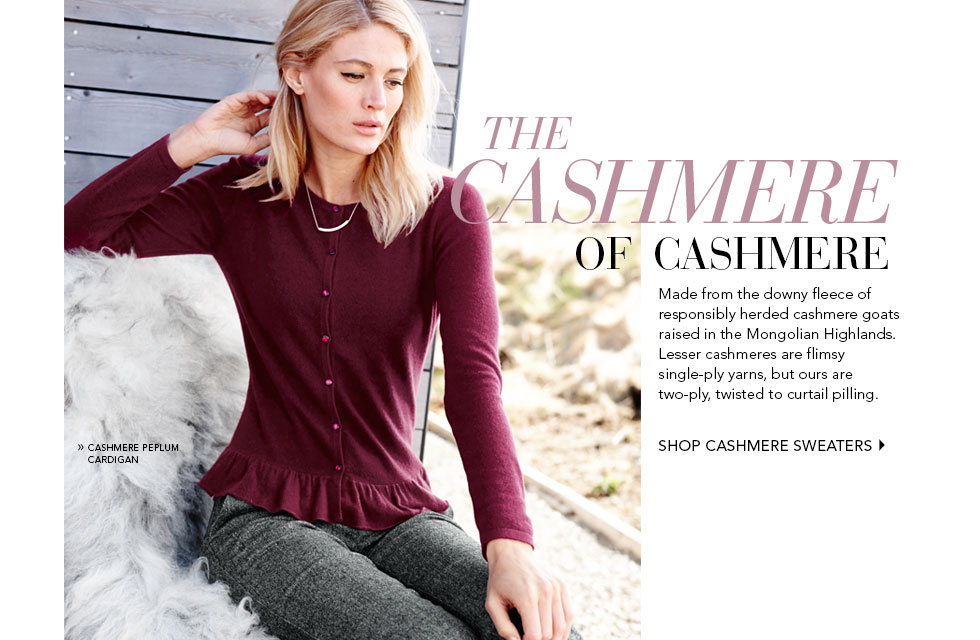 Garnet Hill Bedding and Women's Clothing Catalog. Women's Cashmere Sweater - Made from the Downy Fleece of Cashmere Goats from Mongolia. Our Cashmere is Two-Ply, Twisted to Curtail Pilling. Cashmere Peplum Cardigan.